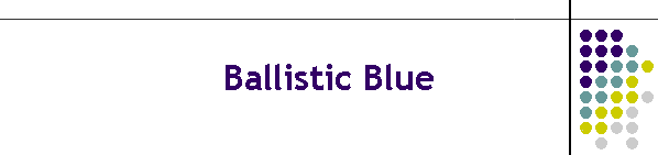 Ballistic Blue